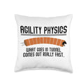 Saying Agility Physics What Goes In Tunnel Dog Training Gag Throw Pillow - size: 16x16
